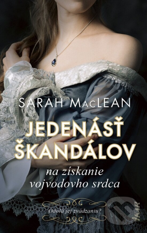 Jedenásť škandálov na získanie vojvodovho srdca - Sarah MacLean,Jedenásť škandálov na získanie vojvodovho srdca - Sarah MacLean - kniha z kategorie Ro