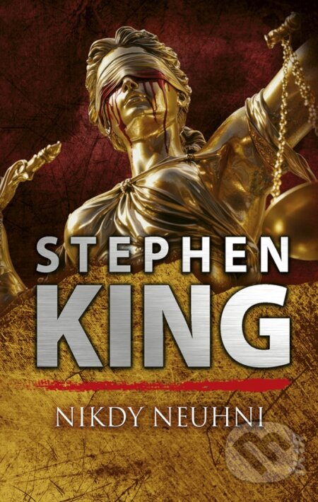 Nikdy neuhni - Stephen King - kniha z kategorie Thrillery