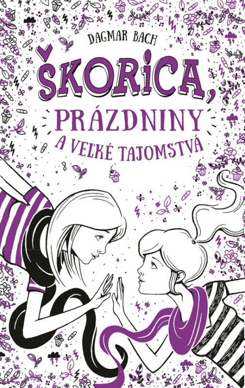 Škorica, prázdniny a veľké tajomstvá -  Dagmar Bach