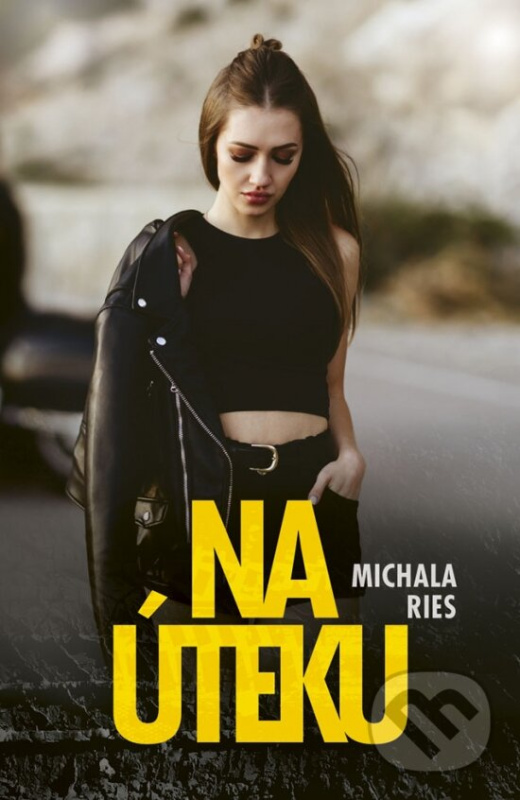 Na úteku - Michala Ries - kniha z kategorie Spoločenská beletria