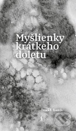Myšlienky krátkeho doletu - Tomáš Sabol - kniha z kategorie Aforismy