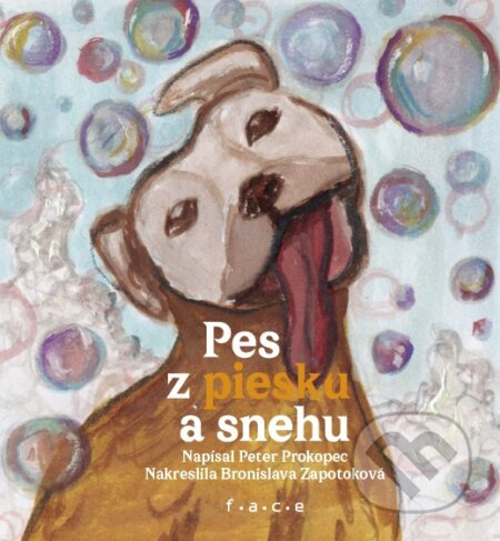 Pes z piesku a snehu - Peter Prokopec, Bronislava Zapotoková (ilustrátor) - kniha z kategorie Pohádky