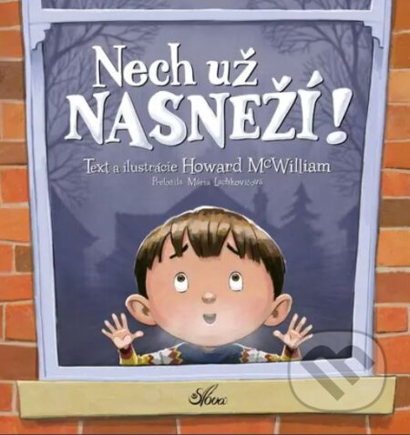 Nech už NASNEŽÍ! - Howard McWilliam - kniha z kategorie Beletrie pro děti