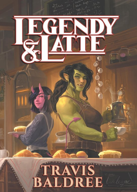 Legendy & Latte - Travis Baldree