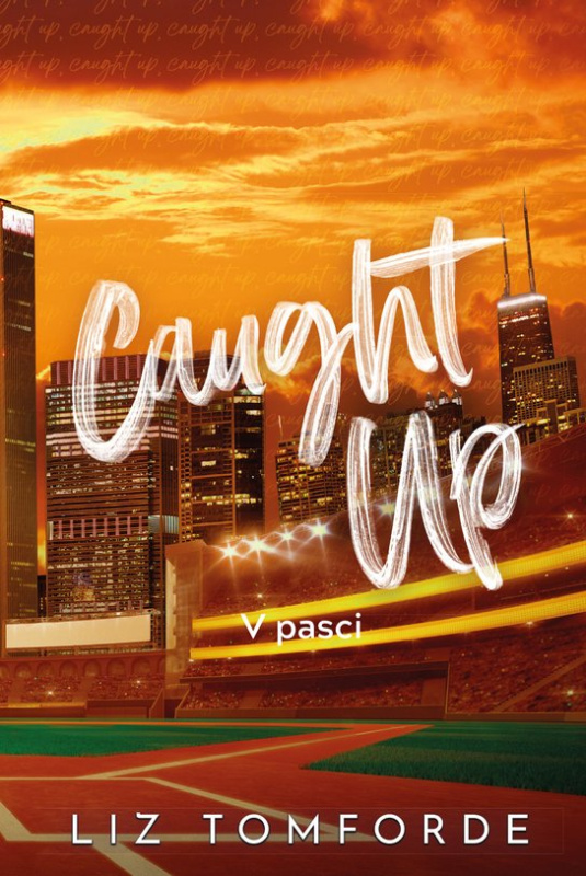 Caught Up - V pasci -  Liz Tomforde
