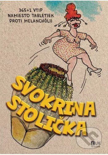 Svokrina stolička (365 +1 vtip namiesto tabletiek proti melanchólii) - kniha z kategorie Beletrie