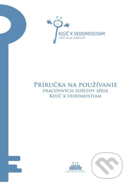 Príručka na používanie pracovných zošitov série Kľúč k vedomostiam - kniha z kategorie Pedagogika