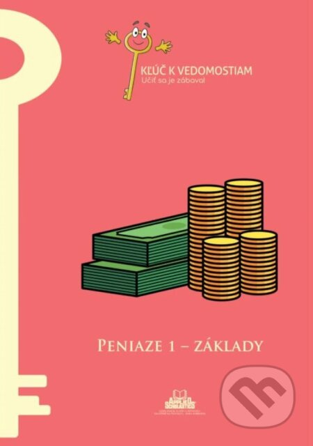Peniaze 1 – základy – pracovný zošit série Kľúč k vedomostiam - kniha z kategorie Základní školy