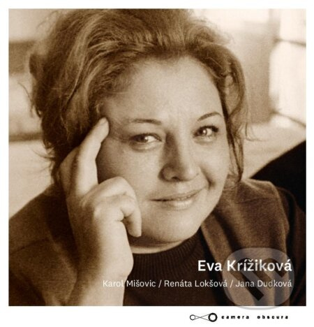 Eva Krížiková - Renáta Lokšová, Jana Dudková, Karol Mišovic - kniha z kategorie Umění, design a architektura