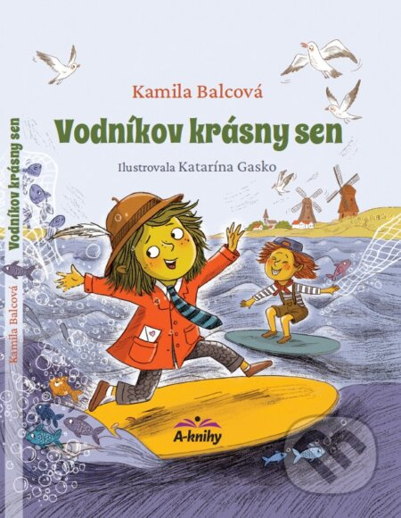 Vodníkov krásny sen - Kamila Balcová, Katarína Gasko (ilustrátor) - kniha z kategorie Pohádky