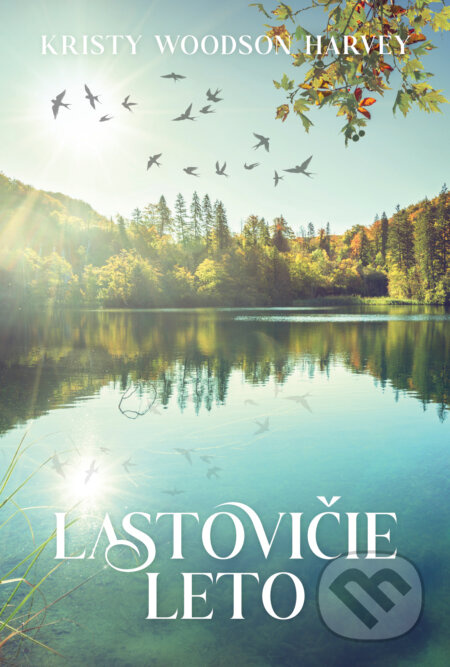 Lastovičie leto - Kristy Woodson Harvey - kniha z kategorie Romantická