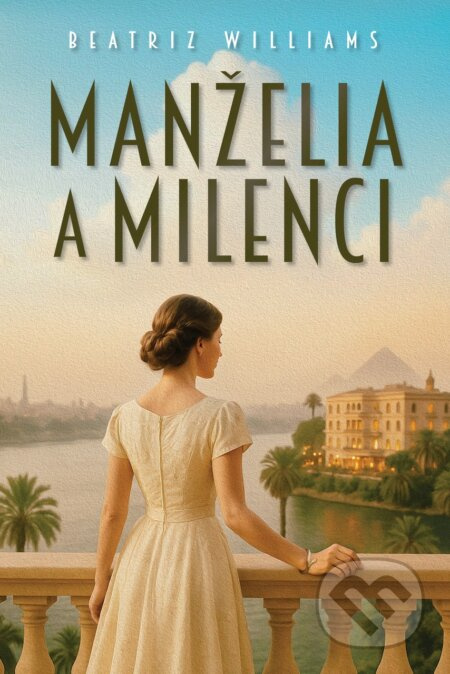 Manželia a milenci - Beatriz Williams - kniha z kategorie Společenská beletrie