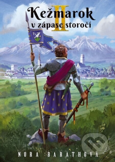 Kežmarok v zápase storočí - II. diel - Nora Baráthová - kniha z kategorie Historie