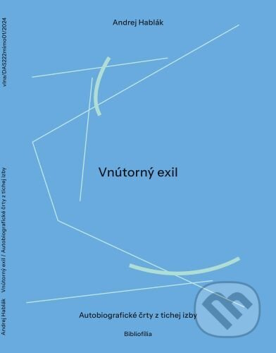 Vnútorný exil (Autobiografické črty z tichej izby) - kniha z kategorie Beletrie