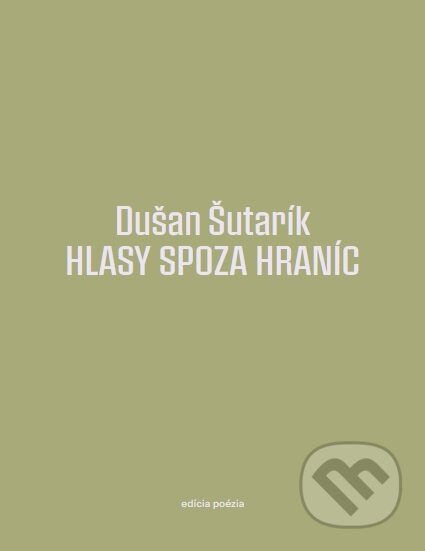 Hlasy spoza hraníc - Dušan Šutarík - kniha z kategorie Poezie
