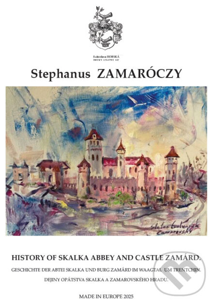 History of Skalka Abbey and Castle Zamard (Dejiny opátstva Skalka a zamarovského hradu) - kniha z kategorie Historie