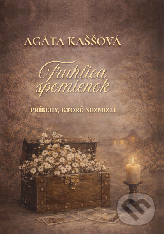 Truhlica spomienok (Príbehy, ktoré nezmizli) - Agáta Kaššová - kniha z kategorie Beletria