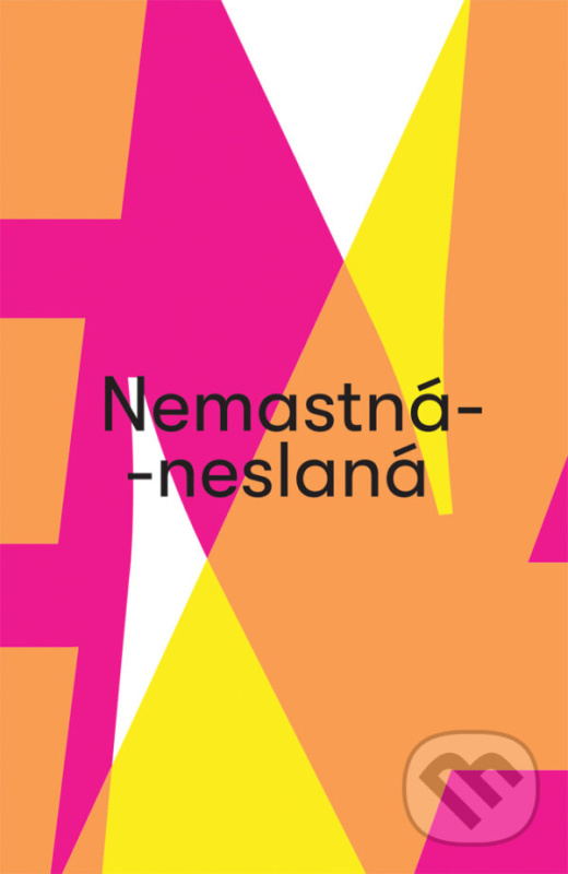 Nemastná-neslaná - kniha z kategorie Spoločenská beletria