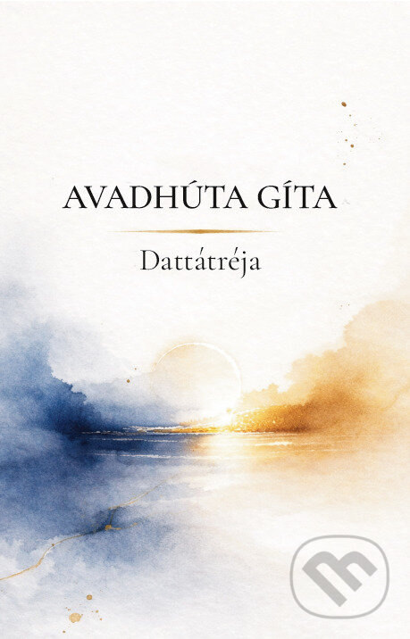 Avadhúta gíta - Dattátréja - kniha z kategorie Spiritualita