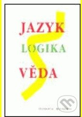 Jazyk - logika - věda - Prokop Sousedík (editor) - kniha z kategorie Odborné a naučné