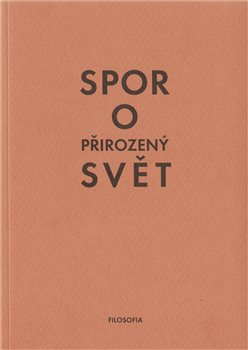 Spor o přirozený svět - Pavel Kouba, Kateřina Trlifajová, Bedřich Velický