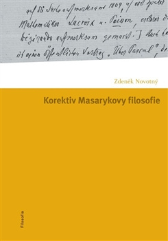 Korektiv Masarykovy filosofie - Zdeněk Novotný
