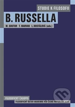 Studie k filosofii Bertranda Russella - Ludmila Dostálová, Tomáš Marvan, Milan Soutor - kniha z kategorie Studie