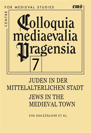 Colloquia mediaevalia Pragensia 7