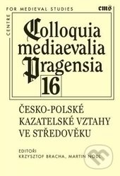Česko-polské kazatelské vztahy ve středověku - kniha z kategorie Historie