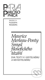Smysl filosofického tázání (Dva texty k Viditelnému a neviditelnému) - kniha z kategorie Filozofie