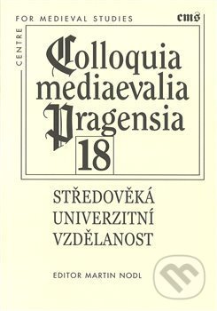 Středověká univerzitní vzdělanost - Martin Nodl - kniha z kategorie Historie