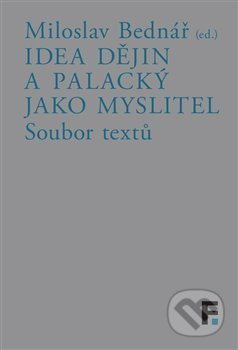Idea dějin a Palacký jako myslitel