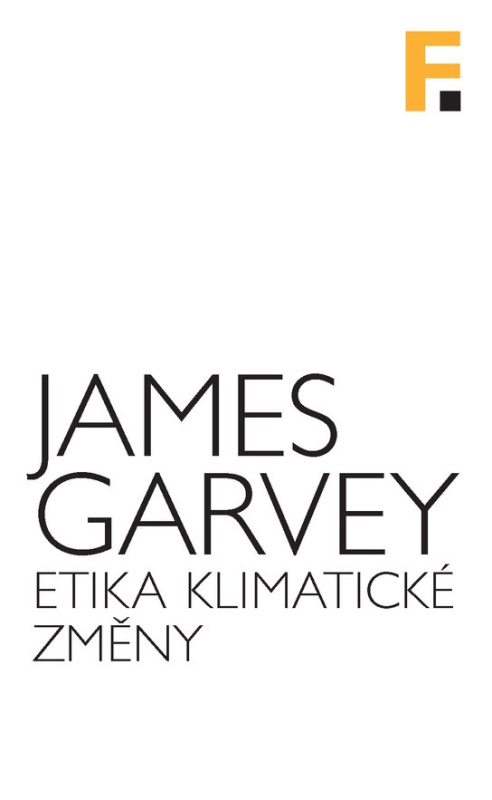 Etika klimatické změny -  James Garvey