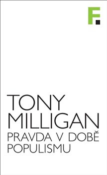 Pravda v době populismu - Tony Milligan