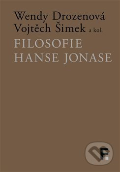 Filosofie Hanse Jonase - Vojtěch Šimek, Wendy Drozenová