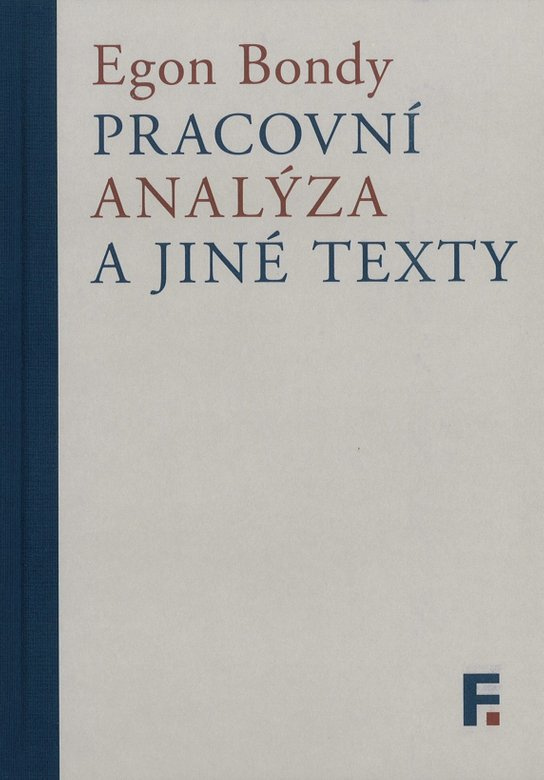 Pracovní analýza a jiné texty - Egon Bondy