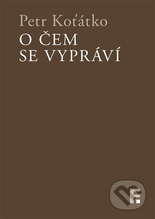 O čem se vypráví - Petr Koťátko