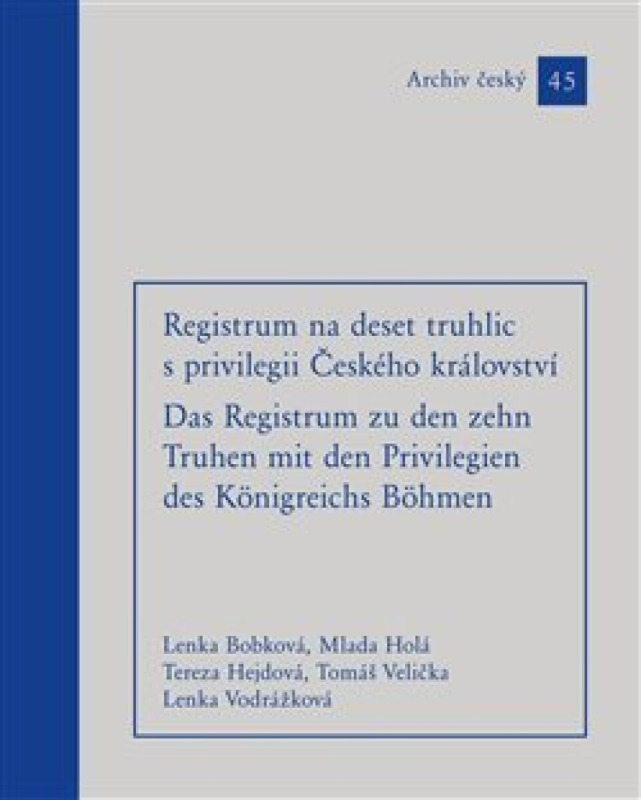 Registrum na deset truhlic s privilegii Českého království