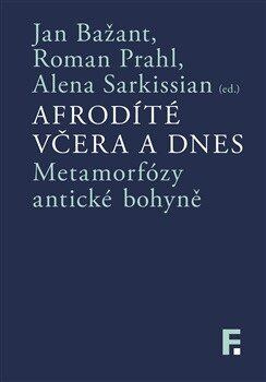 Afrodíté včera a dnes - Jan Bažant