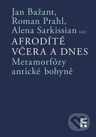 Afrodíté včera a dnes - Jan Bažant