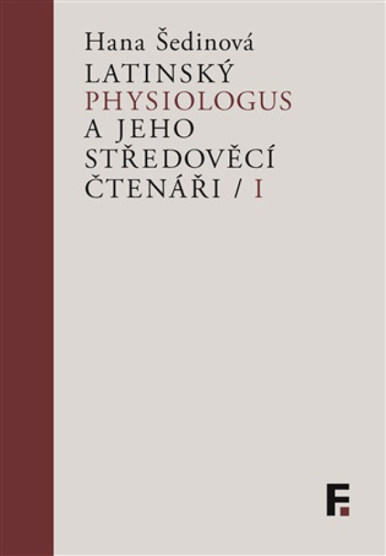 Latinský Physiologus a jeho středověcí čtenáři / I