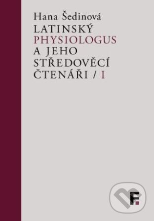 Latinský Physiologus a jeho středověcí čtenáři / I