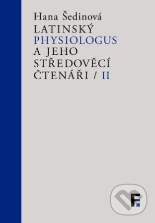 Latinský Physiologus a jeho středověcí čtenáři / II