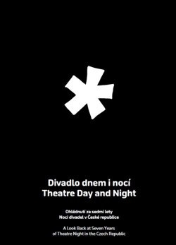 Divadlo dnem i nocí / Theatre Day and Night - kol.