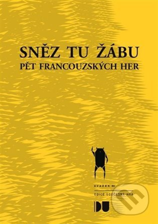Sněz tu žábu - kol.
