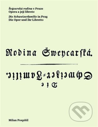 Švýcarská rodina v Praze / Die Schweizerfamilie in Prag - Milan Pospíšil