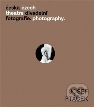 Česká divadelní fotografie - Josef Ptáček - Věra Velemanová, Zdeněk A. Tichý