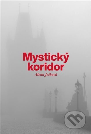 Mystický koridor - Alena Ježková