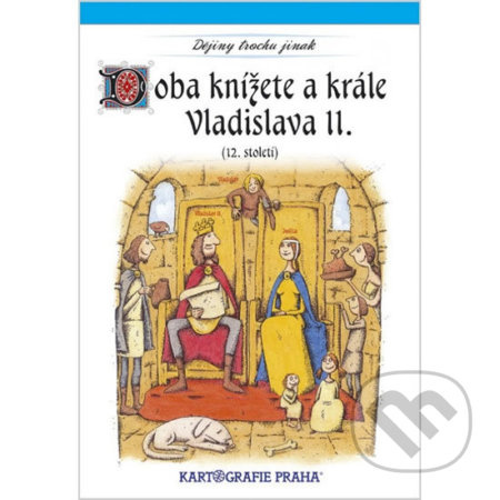 Doba knížete (a krále) Vladislava II. (12. století) Kartografie