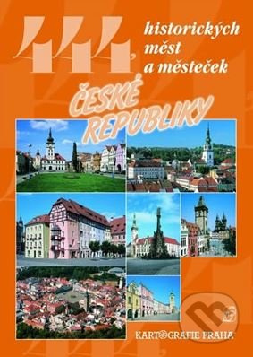 444 historických měst a městeček České republiky - Petr David, Vladimír Soukup
